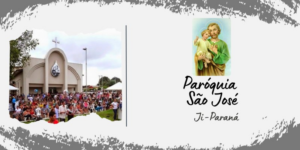ParÃ³quia SÃ£o JosÃ© (Ji-ParanÃ¡ – 78961-970)